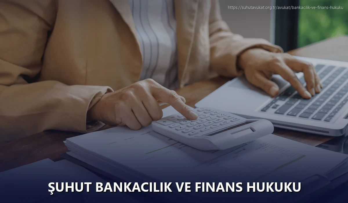 Şuhut Bankacılık ve Finans Hukuku
